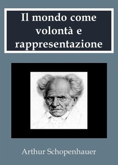 Il mondo come volontà e rappresentazione (eBook, ePUB) - Schopenhauer, Arthur