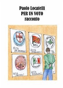 Per un voto (eBook, ePUB) - Locatelli, Paolo