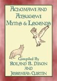 ACHOMAWI AND ATSUGEWI MYTHS and Legends - 17 American Indian Myths (eBook, ePUB)