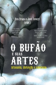 O bufão e suas artes (eBook, ePUB) - Pereira, José Amâncio Tonezzi Rodrigues