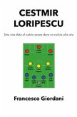 Cestmir Loripescu. Una vita data al calcio senza dare un calcio alla vita (eBook, PDF)