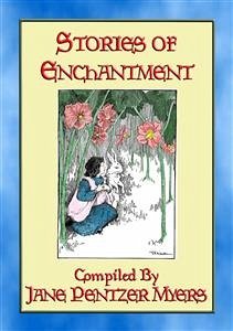 STORIES of ENCHANTMENT - 12 Illustrated Children's Stories from a Bygone Era (eBook, ePUB)