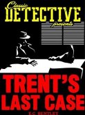 Trent's Last Case (eBook, ePUB)
