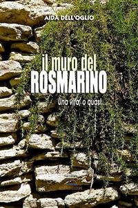 Il muro del rosmarino (eBook, ePUB) - dell'Oglio, Aida