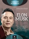 Elon Musk. L&quote;imprenditore che ha portato il futuro nel presente (eBook, ePUB)