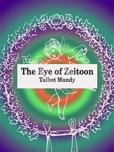 The Eye of Zeitoon (eBook, ePUB) - Mundy, Talbot