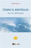 Verso il Risveglio (la voce dell'anima) (eBook, ePUB)