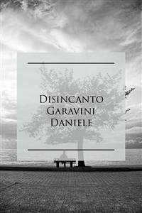 Disincanto (eBook, ePUB) - Daniele, Garavini