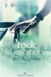 rock - La mia roccia (eBook, ePUB) - Sunday, Anyta