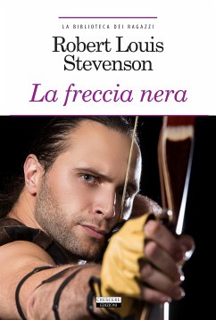 La freccia nera (eBook, ePUB) - Louis Stevenson, Robert