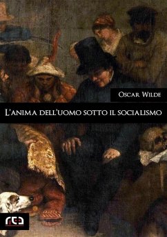 L'anima dell'uomo sotto il socialismo (eBook, ePUB) - Wilde, Oscar