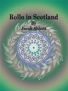 Rollo in Scotland (eBook, ePUB) - Abbott, Jacob