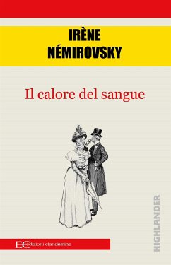 Il calore del sangue (fixed-layout eBook, ePUB) - Némirovsky, Irène