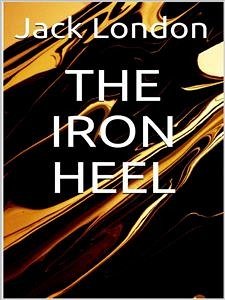 The Iron Heel (eBook, ePUB) - London, Jack