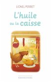 l'huile ou la caisse (eBook, ePUB)