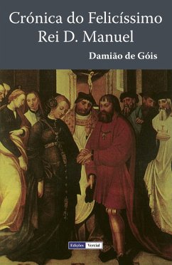 Cover Crónica do Felicíssimo Rei D. Manuel (eBook, ePUB)