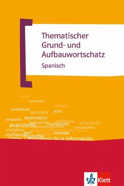 Thematischer Grund- und Aufbauwortschatz Spanisch (eBook, ePUB) - Navarro, José María; Navarro Ramil, Axel Javier