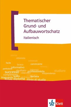 Thematischer Grund- und Aufbauwortschatz Italienisch (eBook, ePUB) - Feinler-Torriani, Luciana; Klemm, Gunter H.