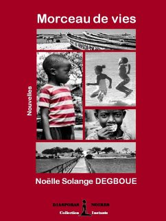 Morceau de vies (eBook, ePUB) - Degboue, Noëlle Solange