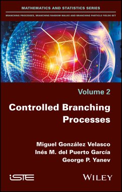 Controlled Branching Processes (eBook, PDF) - Velasco, Miguel Gonzalez; Del Puerto Garcia, Ines Maria; Yanev, George Petrov