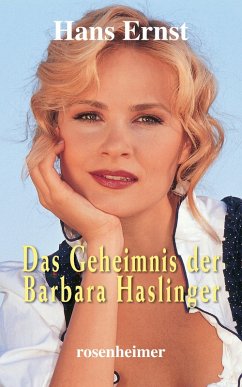 Das Geheimnis der Barbara Haslinger (eBook, ePUB) - Ernst, Hans