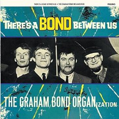 Theres A Bond Between Us - Graham Bond Organisation,The