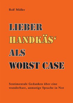 Lieber Handkäs als Wörst Case (eBook, ePUB) - Müller, Rolf