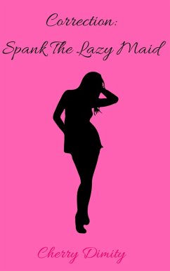 Correction: Spank The Lazy Maid (eBook, ePUB) - Dimity, Cherry