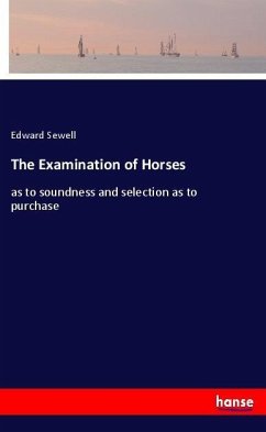 The Examination of Horses - Sewell, Edward