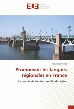 Promouvoir les langues régionales en France - Perrot, Alexandre