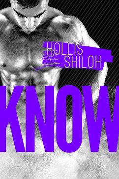 Know (Men of the ESRB, #4) (eBook, ePUB) - Shiloh, Hollis