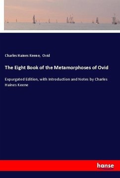The Eight Book of the Metamorphoses of Ovid - Keene, Charles Haines;Ovid