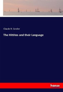 The Hittites and their Language - Conder, Claude R.