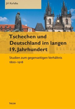 Tschechen und Deutschland im langen 19. Jahrhundert Thelem - Koralka, Jiri