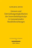 Grenzen und Entwicklungsmöglichkeiten des Souveränitätsprinzips in transnationalen Handelsbeziehungen (eBook, PDF)