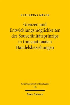 Grenzen und Entwicklungsmöglichkeiten des Souveränitätsprinzips in transnationalen Handelsbeziehungen (eBook, PDF) - Meyer, Katharina