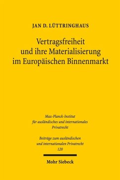 Vertragsfreiheit und ihre Materialisierung im Europäischen Binnenmarkt (eBook, PDF) - Lüttringhaus, Jan D.