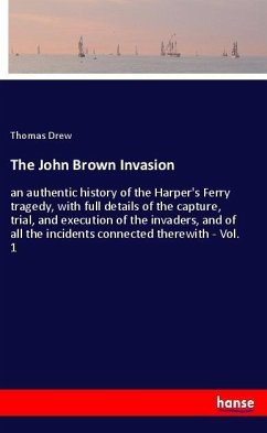 The John Brown Invasion - Drew, Thomas