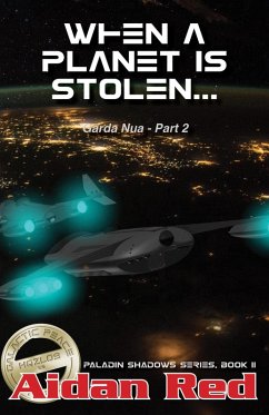 Garda Nua: When a Planet is Stolen (Paladin Shadows, #11) (eBook, ePUB) - Red, Aidan