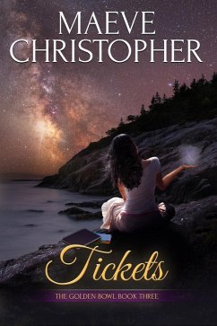 Tickets (The Golden Bowl, #3) (eBook, ePUB) - Christopher, Maeve