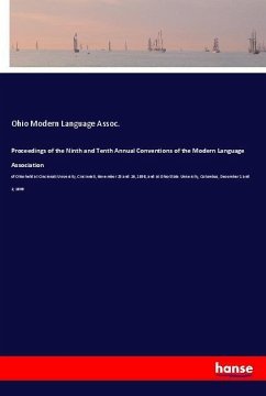 Proceedings of the Ninth and Tenth Annual Conventions of the Modern Language Association - Modern Language Assoc., Ohio