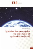 Synthèse des spiro-cycles via Diels-Alder et cycloaddition [3+2]