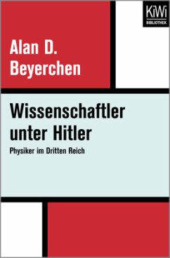 Wissenschaftler unter Hitler - Beyerchen, Alan D.