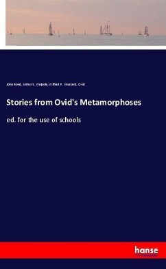 Stories from Ovid's Metamorphoses - Bond, John;Walpole, Arthur S.;Mustard, Wilfred P.