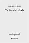 The Colonizers' Idols (eBook, PDF)
