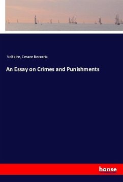 An Essay on Crimes and Punishments - Voltaire;Beccaria, Cesare