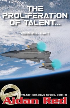Garda Nua: The Proliferation of Talent (Paladin Shadows, #10) (eBook, ePUB) - Red, Aidan