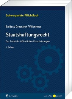 Staatshaftungsrecht - Baldus, Manfred;Grzeszick, Bernd;Wienhues, Sigrid