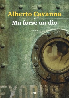 Ma forse un dio - Cavanna, Alberto
