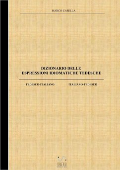 Dizionario delle espressioni idiomatiche tedesche (fixed-layout eBook, ePUB) - Casella, Marco